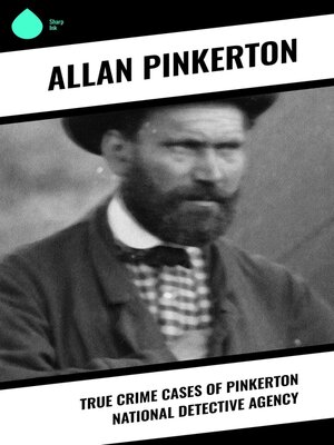 cover image of True Crime Cases of Pinkerton National Detective Agency